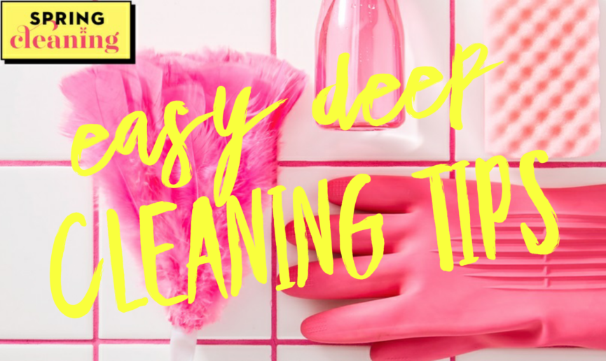 Quick and Easy Deep Cleaning Tips