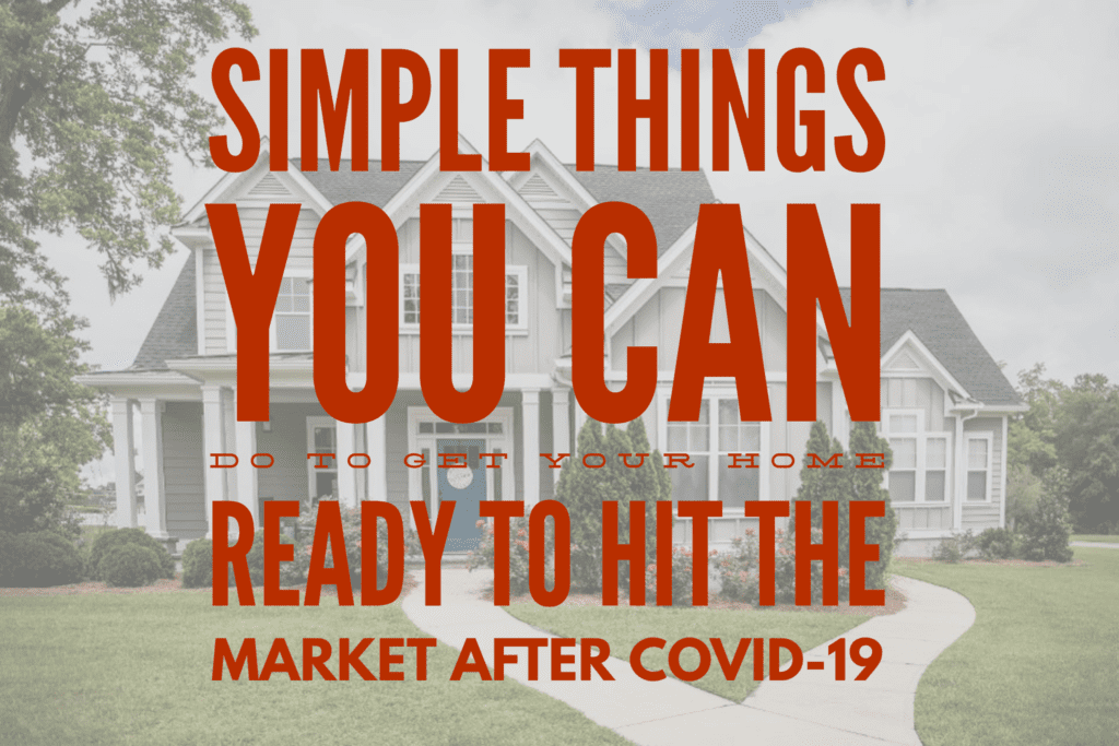 4 Things You Can Do To Get Your Home Ready To Hit The Market After