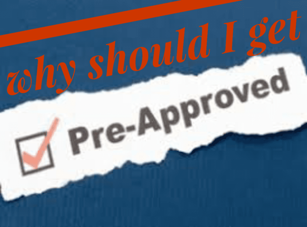 Why should I get pre-approved?